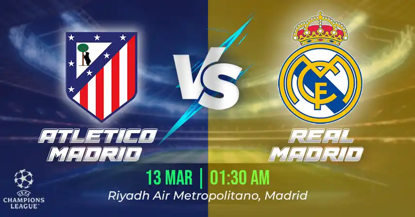 Atletico Madrid vs Real Madrid Fantasy Football Tips, Match Prediction and Possible Starting Lineups