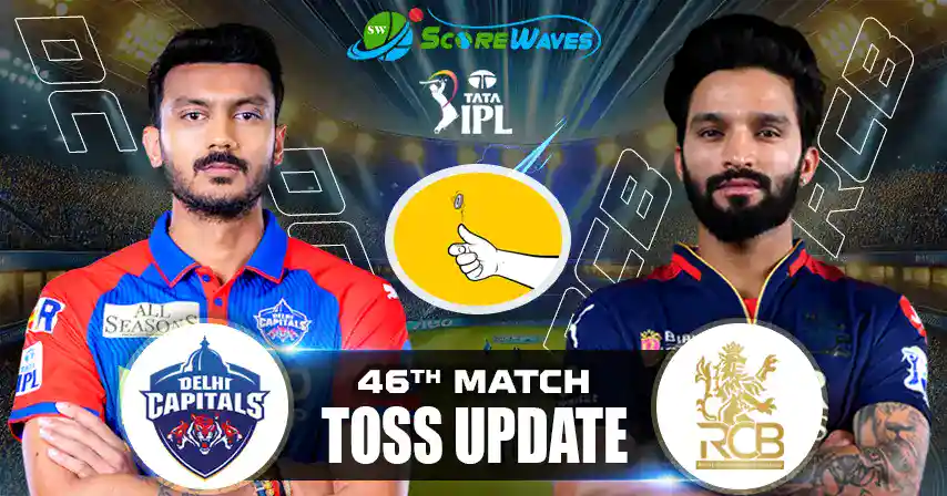 DC vs RCB – Toss Update, Playing XI and Match Prediction