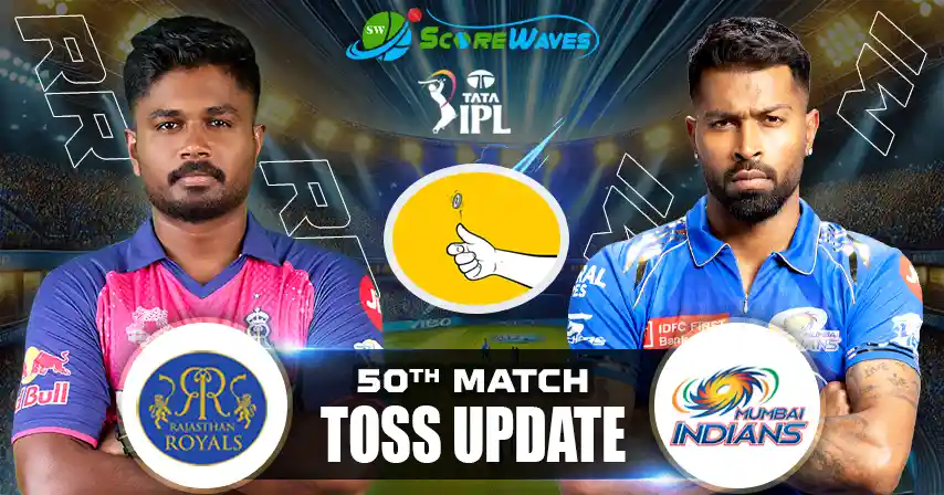RR vs MI – Toss Update, Playing XI and Match Prediction