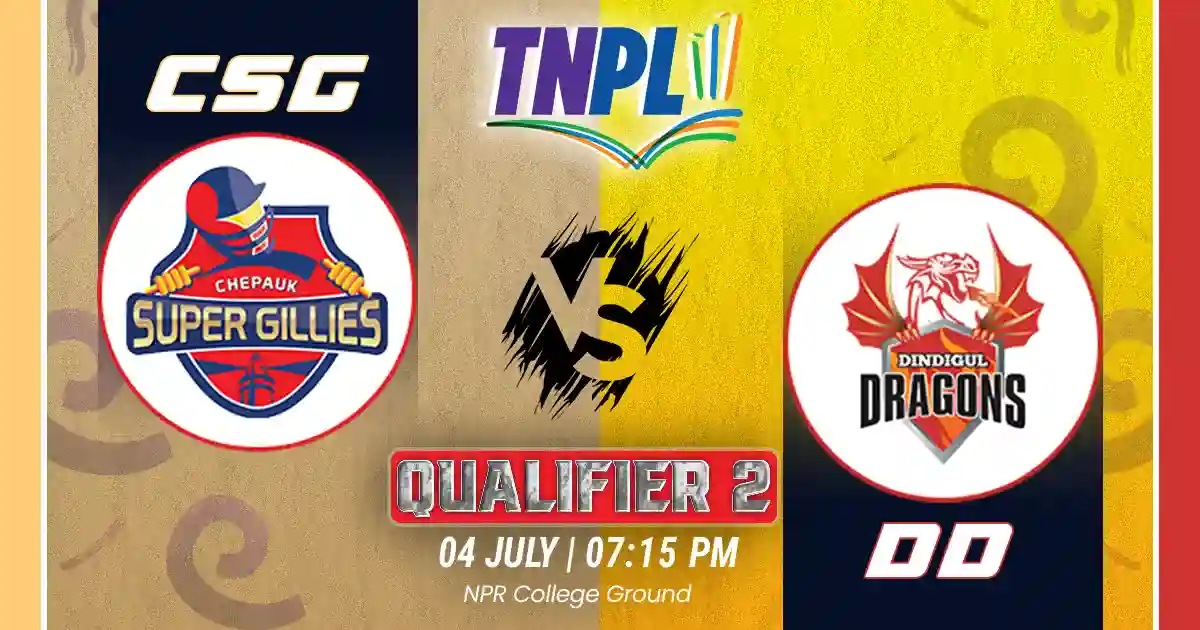 CSG vs DD Match Prediction, Fantasy Cricket Tips, Pitch Report, and Playing XI of Qualifier 2 of  TNPL 2025