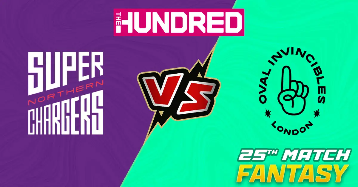 NS vs OI 25th Match of The Hundred Match Prediction, Fantasy Cricket Tips, Pitch Report, Playing XI & Injury Updates